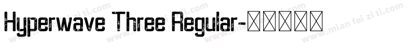 Hyperwave Three Regular字体转换